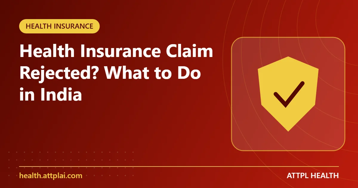 Health Insurance Claim Rejected? What to Do in India